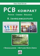 PCB kompakt 8. Jahrgangsstufe - Physik - Chemie - Biologie