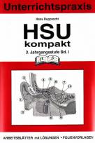 HSU kompakt, 3. Jahrgangsstufe, Bd.1: Unterrichtspraxis. Arbeitsbl&auml;tter mit L&ouml;sungen - Folienvorlagen