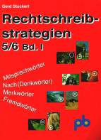 Rechtschreibstrategien 1. 5./6. Jahrgangsstufe: Leichter und erfolgreicher zum richtigen Schreiben