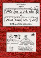 Meine Wörterwerkstatt mit Wortbausteinen - 3/4. Jahrgangssstufe