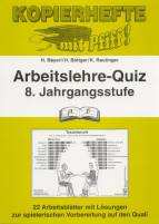 Kopierhefte mit Pfiff ! Arbeitslehre-Quiz 8. Jahrgangsstufe