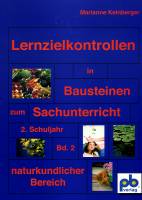 Lernzielkontrollen in Bausteinen HSU 2 Bd.II - Naturkundlicher Bereich