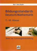 Bildungsstandards Deutsch/Mathematik 7.-10. Klasse - Tests zur Leistungsfeststellung