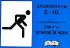 Sportkartei 5.-10. Jahrgangsstufe, Bd.7, Fitness&uuml;bungen
