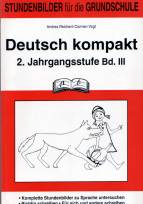 Deutsch kompakt - 2. Jahrgangsstufe Band III