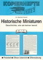 Historische Miniaturen - Geschichte, wie sie keiner kennt