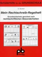 Mein Rechtschreib-Regelheft - Grundwortschatz geordnet nach rechtschriftlichen Besonderheiten