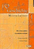 I love Geschichte Nr.1 - Mittelalter