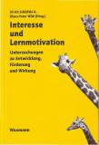 Interesse und Lernmotivation - Untersuchungen zu Entwicklung, Förderung und Wirkung