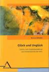 Glück und Unglück - Glücks- und Unglückserlebnisse aus interaktionistischer Sicht