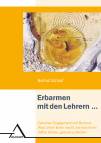 Erbarmen mit den Lehrern ... - Zwischen Engagement und Burnout: Was Lehrer krank macht und was ihnen helfen könnte, gesund zu bleiben