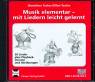 Musik elementar - mit Liedern leicht gelernt - 20 Lieder plus Playback-Version und Hörübungen