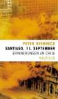 Santiago, 11. September - Erinnerungen an Chile