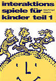 Interaktionsspiele f&uuml;r Kinder. Affektives Lernen f&uuml;r 8- bis 12-j&auml;hrige: Interaktionsspiele f&uuml;r Kinder, 4 Tle., Tl.1: Affektives Lernen f&uuml;r 8- 12j&auml;hrige: BD 1