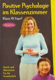 Positive Psychologie im Klassenzimmer - Spiele und Aktivitäten für die Grundschule