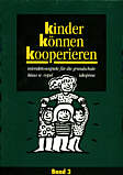 Kinder können kooperieren 3 - Interaktionsspiele für die Grundschule