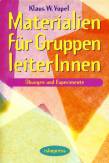Materialien für GruppenleiterInnen - Übungen und Experimente