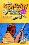 Mit Kindern die Bibel entdecken 1 - Schwerpunkt Markusevangelium