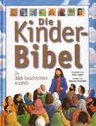 Die Kinderbibel : In 365 Geschichten erzählt - 