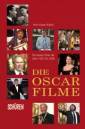 Die Oscar-Filme - Die besten Filme der Jahre 1927- 2006