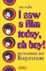 I saw a film today, oh boy! - Enzyklopädie der Beatlesfilme