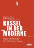 Kassel in der Moderne - Studien und Forschungen zur Stadtgeschichte
