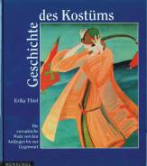 Geschichte des Kostüms - Die europäische Mode von den Anfängen bis zur Gegenwart