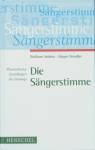 Die S&auml;ngerstimme: Phoniatrische Grundlagen f&uuml;r die Gesangsausbildung