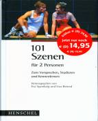 101 Szenen für 2 Personen - Zum Vorsprechen, Studieren und Kennenlernen
