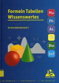 Formeln, Tabellen, Wissenswertes - für die Sekundarstufe I