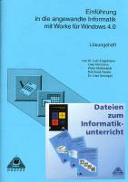 Einführung in die angewandte Informatik mit Works für Windows 4.0 - Lösungsheft
