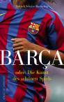 Barca oder: Die Kunst des schönen Spiels - 