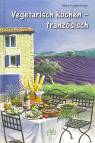 Vegetarisch kochen - französisch -