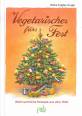 Vegetarisches fürs Fest - Weihnachtliche Rezepte aus aller Welt