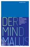 Der Mind Malus - Warum die Schwächen des Verstandes für unsere Kommunikation so wertvoll sind