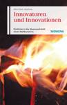 Innovatoren und Innovationen - Einblicke in die Ideenwerkstatt eines Weltkonzerns