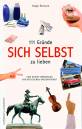 111 Gründe, sich selbst zu lieben - Eine kleine Verbeugung vor der eigenen Großartigkeit