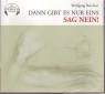 Dann gibt es nur eins: Sag NEIN! - 2 CDs