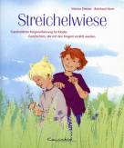 Streichelwiese: Ganzheitliche K&ouml;rpererfahrung f&uuml;r Kinder. Geschichten, die mit den Fingern erz&auml;hlt werden