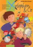Xylophon und Co - Musikalischer Ohrenschmaus für den Kindergarten