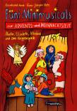 Fünf Minimusicals zur Advents- und Weihnachtszeit - Martin, Elisabeth, Nikolaus und zwei Krippenspiele