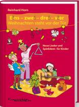 Eins-zwei-drei-vier Weihnachten steht vor der T&uuml;r: Neue Lieder und Spielideen f&uuml;r Kinder