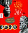 Die Frage nach dem Sinn des Lebens und 199 Antworten - 
