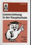 Leseerziehung in der Hauptschule - Praxis und Theorie