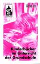 Kinderbücher im Unterricht der Grundschule - 