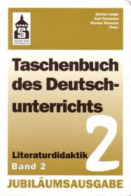 Taschenbuch des Deutschunterrichts, Bd.2, Literaturdidaktik - Klassische Form, Trivialliteratur, Gebrauchstexte