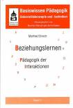 Beziehungslernen - Pädagogik der Interaktionen