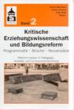 Kritische Erziehungswissenschaft 2 und Bildungsreform - Programmatik, Brüche, Neuansätze