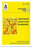 Literarisches Lernen in der Grundschule: Herausforderung durch &auml;sthetisch-anspruchsvolle Literatur