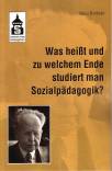 Was heißt und zu welchem Ende studiert man Sozialpädagogik? - 